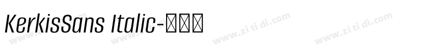 KerkisSans Italic字体转换